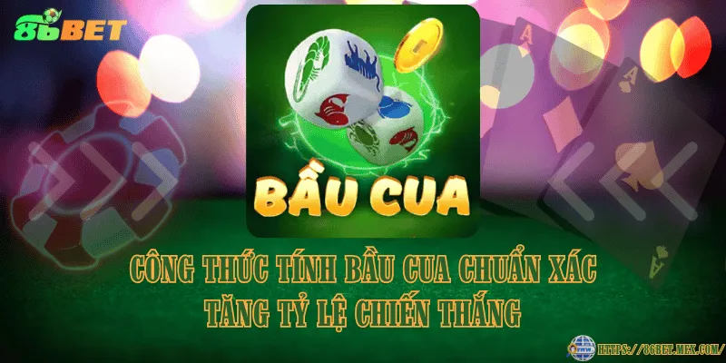 Công thức tính Bầu Cua chuẩn xác tăng tỷ lệ chiến thắng