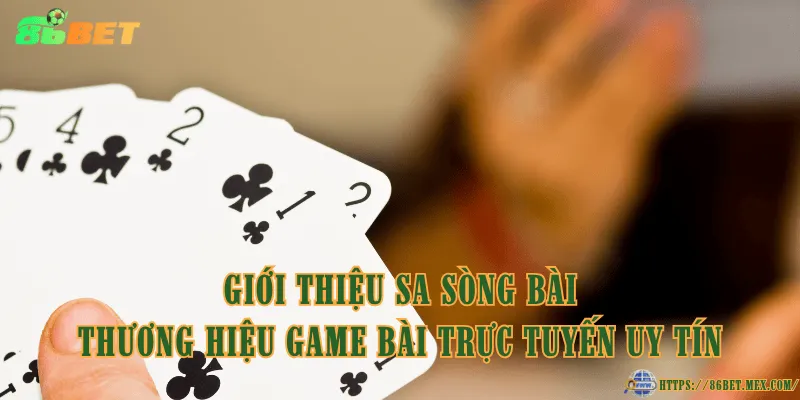 Giới thiệu SA sòng bài – thương hiệu game bài trực tuyến uy tín