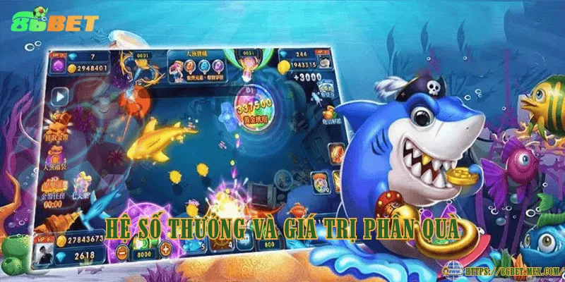 Hệ số thưởng và giá trị phần quà