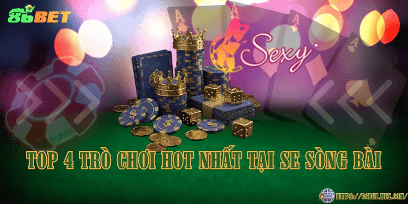Top 4 trò chơi hot nhất tại SE Sòng Bài
